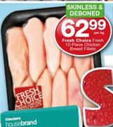 Fresh Choice Fresh 10 Piece Chicken Breast Fillets-Per kg