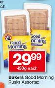Bakers Good Morning Rusks Assorted-450g Each