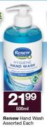 Renew Hand Wash Assorted-500ml Each