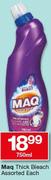 Maq Thick Bleach Assorted-750ml Each