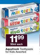 Aquafresh Toothpaste For Kids Assorted-50ml Each