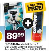 Gillette Mach 3 Razor & Free Gillette Shave Foam Assorted-200ml Each