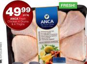 ANCA Fresh Chicken 4 Drums & 4 Thighs-Per Kg