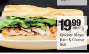 Chicken Mayo/Ham & Cheese Sub-Each