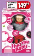 Hug Me Baby/Love Me Dolls-36cm Each