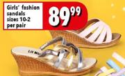 Girls Fashion Sandals Sizes 10-2-Per Pair