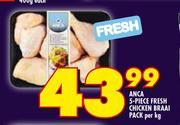 Anca 5-Piece Fresh Chicken Braai Pack-Per kg