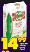 Ace Instant Porridge-1kg Each