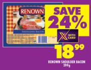 Renown Shoulder Bacon-200g