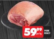 Pork Roast-Per Kg