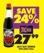 Hasty Tasty Superior Soya Sauce-250ml