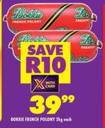 Bokkie French Polony-2kg Each
