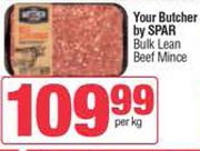 Your Butcher By Spar Bulk Lean Beef Mince-Per Kg