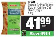 Spar Frozen Chips Skinny,Slap Or Crinkle Cut Oven Chips-1Kg