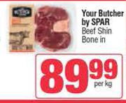 Your Butcher By Spar Beef Shin Bone In-Per Kg