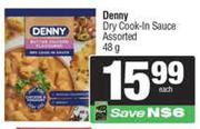 Denny Dry Cook-In Sauce Assorted-48g Each