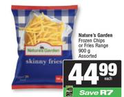 Nature's Garden Frozen Chips Or Fries Range Assorted-900g Each