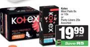 Kotex Maxi Pads 8s or 10s Or Panty Liners 20s Assorted-Per Pack