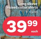 Long Sleeve Raised Collar Shirts 5-6 Years-Each