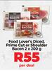 Food Lover's Diced, Prime Cut Or Shoulder Bacon-2 x 200g Per Deal