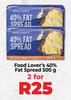 Food Lovers 40% Fat Spread-For 2 x 500g