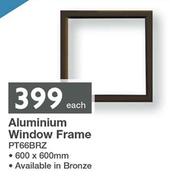 Aluminium Window Frame PT66BRZ 600 x 600mm