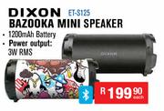 Dixon Bazooka Mini Speaker ET-S125-Each