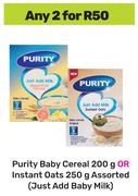 Purity Baby Cereal 200g Or Instant Oats 250g (Just Add Baby Milk)-For Any 2