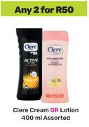 Clere Cream or Lotion Assorted-For Any 2 x 400ml