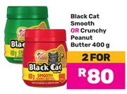 Black Cat Smooth Or Crunchy Peanut Butter-For 2 x 400g