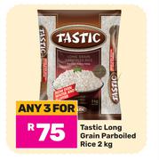 Tastic Long Grain Parboiled Rice-For 3 x 2Kg