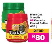 Black Cat Smooth Or Crunchy Peanut Butter-For 2 X 400g