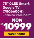 Skyworth 75" QLED Smart Google TV 75Q6600H 850033761
