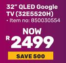 Skyworth 32" QLED Google TV 32E5520H 850030554