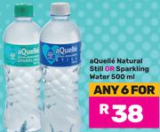 Aquelle Natural Still Or Sparkling Water-For Any 6 x 500ml