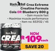 Black Bull Crea Extreme Creatine Formula Cola Or Blueberry-800g Each