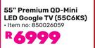 TCL 55" Premium QD Mini LED Google TV 55C6KS 850026059