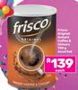 Frisco Original Instant Coffee & Chicory Assorted-750g