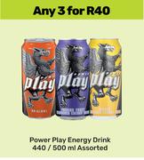 Power Play Energy Drink Assorted-For 3 x 440ml/500ml