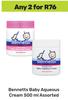 Bennetts Baby Aqueous Cream Assorted-For 2 x 500ml