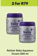 Reitzer Baby Aqueous Cream-For 2 x 500ml