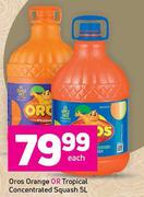 Oros Orange Or Tropical Concentrated Squash-5L Each