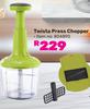 Twista Press Chopper 804890
