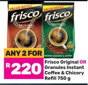 Frisco Original Or Granules Instant Coffee & Chicory Refill-For Any 2 x 750g
