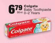 Colgate Baby Toothpaste 0-2 Years-50ml