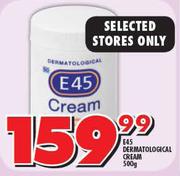E 45 Dermatologocal Cream-500g