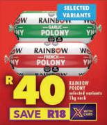 Rainbow Polony Garlic/French-1Kg Each