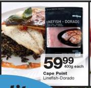 Cape Point Linefish-Dorado-400g Each
