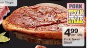 Pork Texan Steak-Per 100g