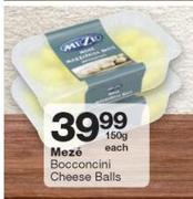 Meze Bocconcini Cheese Balls-150g Each